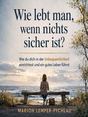 cover image of Wie lebt man, wenn nichts sicher ist?